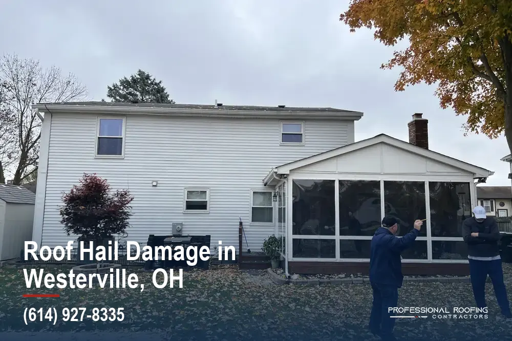 Roof Hail Damage in Westerville, Ohio, From Inspection to Claim